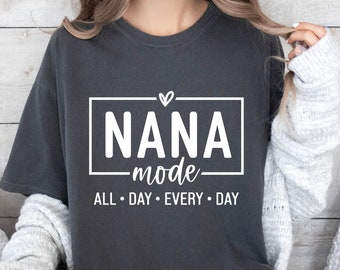 Nana Mode SVG PNG, Nana Svg, Nana Shirt Svg, Best Nana Ever Svg, Nana Life Svg, Favorite Nana Svg, One Loved Nana Svg, Nana Mode All Day Svg
