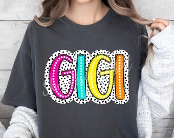Gigi PNG, Dalmatian Dots, Mother's Day Png, Grandmother Png, Gigi Mode Png, Grandma Png, Gigi Sublimation Design, Trendy Png