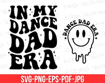 In My Dance Dad Era Svg, Dance Dad Svg, Dancing Dad Svg, Dancer Svg, Dance Dad Shirt Svg, Dance Dad Era Svg, Dance Coach Svg, Dance Svg