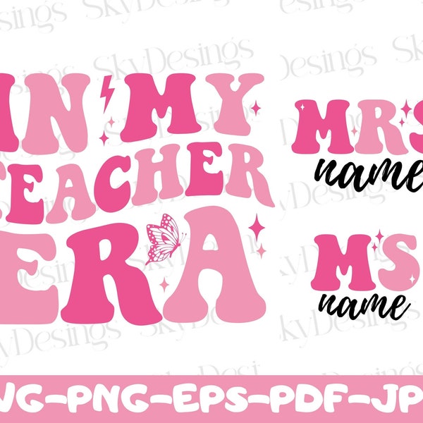 Personalized Teacher Svg, In My Teacher Era Svg, Teacher Era Svg, Custom Teacher Shirt Svg, Teacher Appreciation Svg, Back to School Svg