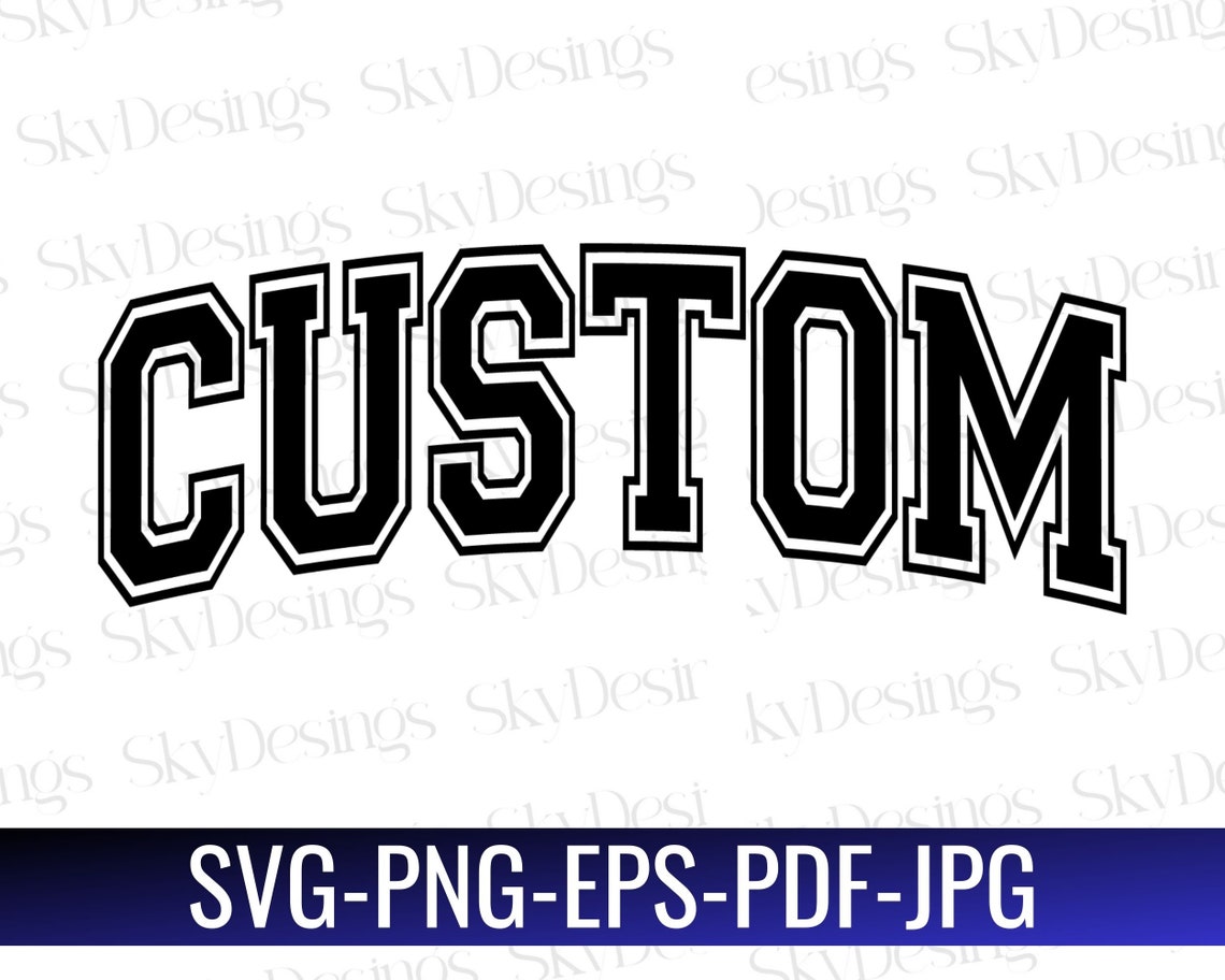Custom Varsity SVG PNG, Custom College Font Svg, Custom Arched Text Svg ...