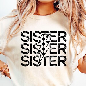 Soccer Sister SVG, Soccer Sister PNG, Soccer Svg, Soccer Sis Svg, Soccer Sister chemise Svg, Cheer Sister, Soccer chemise Svg, Game Day Soccer