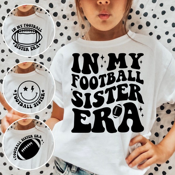 In My Football Sister Era SVG, Football Sister Svg, Football Sis Svg, Football Sister Era Svg, Football Svg, Football Sister Shirt Svg