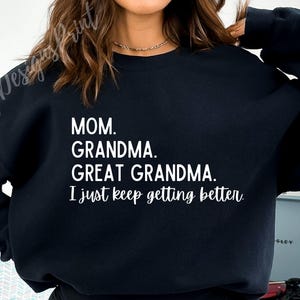 Mom Grandma Great Grandma I Just Keep Better SVG, Great Grandma Shirt svg, Muttertags svg, Oma svg, Great Grandma svg, Oma