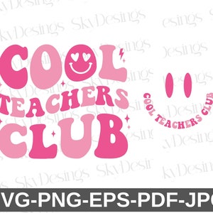 Cool Teachers Club SVG, Teacher Svg, Teacher Shirt Svg, Teacher Life Svg, Teacher Appreciation Svg, Cool Teacher Shirt Svg, Teacher PNG