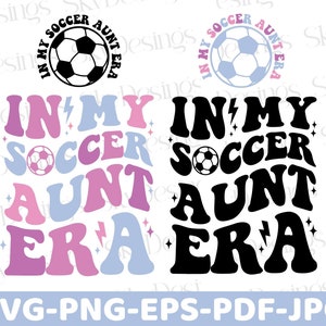 In meinem Fußball Aunt Era SVG, Fußball Tante Era SVG, Fußball Tante SVG, Fußball Shirt SVG, Tante Era SVG, Tante SVG, Fußball SVG, Sport Tante Etsy