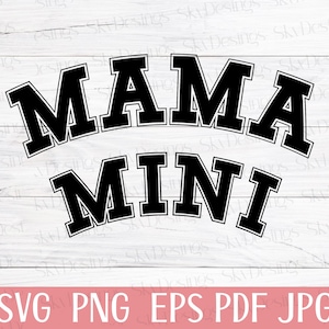 Mama and Mini Svg Png, Mommy and Me Svg, Matching Shirt Svg, Mama Svg, Mini Svg, Mothers Day Svg, Varsity Mama Mini Svg, Mom Life Svg