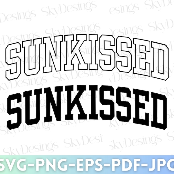 Sunkissed SVG PNG, Sunkissed Varsity Svg, Summer Svg, Summer Vibes Svg, Vacay Vibes Svg, Family Vacation Svg, Summer Quote Svg, Beach Vibes