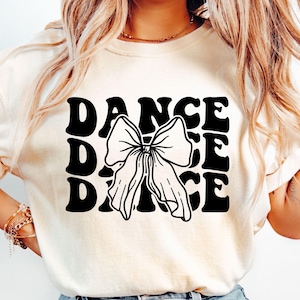 Dance SVG, Dance Shirt Svg, Dance Mom Svg, Dancer Svg, Dance Teacher Svg, Dance Svg With Bow, Ballet Svg, Dance Mode Svg, Dance Lover Svg