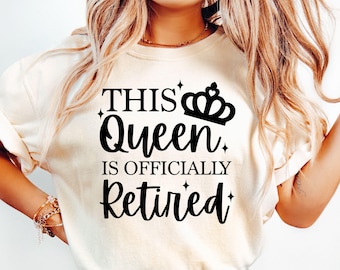 This Queen Is Officially Retired SVG PNG, Retirement Svg, Women's Retirement Svg, Retirement Shirt Svg, Officially Retired Svg, Retired Svg