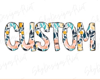Custom Floral Text PNG, Custom Floral Name PNG, Floral Mama Png, Custom Text Png, Flower Custom Png, Floral Custom Png, Sublimation Png File