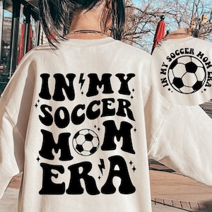 In My Soccer Mom Era SVG, Soccer Mom SVG, Soccer Svg, Soccer Mom Shirt Svg, Soccer Mama Svg, Soccer Lover Svg, Mom Era Svg, Mama Life Svg