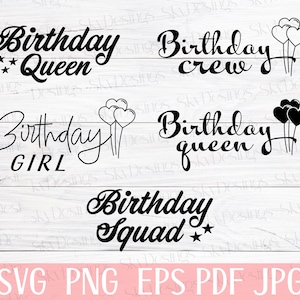 Birthday Svg Bundle, Birthday Girl Svg, Birthday Queen Svg, Birthday Squad Svg, Birthday Crew Svg, Birthday Party Svg, Birthday Clipart