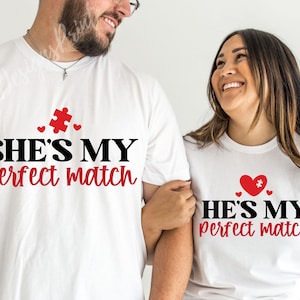 She&#39;s My Perfect Match SVG, He&#39;s My Perfect Match SVG, Couple Valentine Svg, Valentine Shirt Svg, His and Hers, Couples Matching Shirts Svg