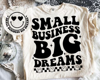 Small Business Owner SVG: Small Business Big Dreams Svg Png, Entrepreneur Svg Png, Tshirt Svg, Entrepreneurship Svg