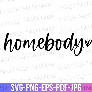 May include: Black and white graphic design with the text "homebody" and a small heart.