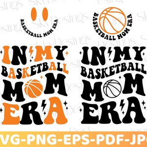In My Basketball Mom Era SVG PNG, Basketball Mom Svg, Basketball Mom Era Svg, Basketball Mom Shirt Svg, Basketball Mom Png, Basketball Svg