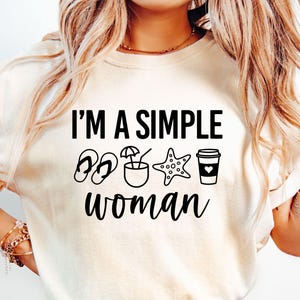 Je suis une femme simple SVG, SVG de vie de maman, maman drôle, SVG café, vacances SVG, SVG drôle de café, conception de t-shirt femme, femmes Svg, Png