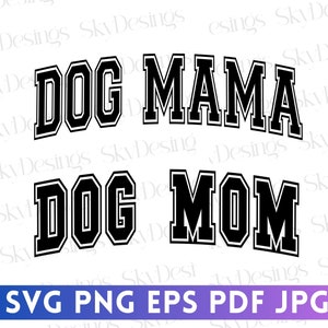 Hund Mama SVG, Hund Mama SVG, Hund Mama Shirt SVG, Hund Mama Varsity SVG, Haustier SVG, Hundeliebhaber SVG, Pelz Mama SVG, Pelz Mama SVG, Hund Mama Png, Hund Mama Png