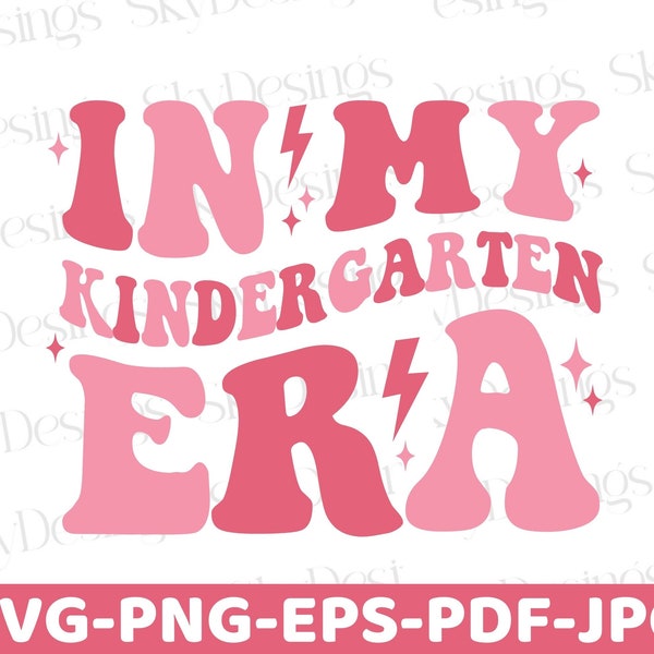 In My Kindergarten Era SVG PNG, Kindergarten Svg, Kindergarten Era Svg, Kindergarten Shirt Svg, School Shirt Svg, Kindergarten Teacher Svg