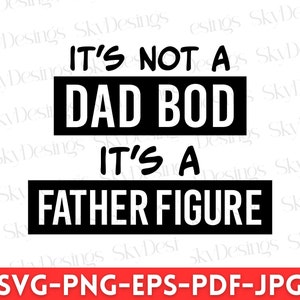 Dad Bod SVG Father Figure SVG Father's Day SVG Funny - Etsy