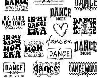 Dance Svg Bundle, Dance Mom Svg, Dance Team Svg, Dance Coach Svg, Dance Lover Svg, Dance Svg, Dancer Svg, Dance Shirt Svg, Dance Quotes Svg