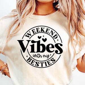 Fim de semana Vibes com meus melhores amigos SVG, Melhores amigos fim de semana Svg, Melhores amigos viagem Svg, Melhores amigos fim de semana Svg, Melhores amigos camisa Svg, Viagem de fim de semana