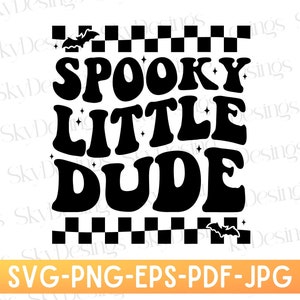 Peut inclure: Graphisme noir et blanc avec le texte "SPOOKY LITTLE DUDE" dans une police r&eacute;tro. Le design comprend un motif &agrave; carreaux et des silhouettes de chauves-souris, id&eacute;al pour les produits sur le th&egrave;me d'Halloween. Le bas de l'image contient le texte "SVG-PNG-EPS-PDF-JPG".
