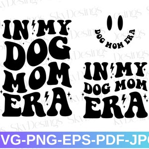 In meiner Hund Mama Ära SVG, Hund Mama Ära SVG, Hund Mama SVG, Hund Mama Shirt SVG, Hund Liebhaber SVG, lustige Mama Shirt SVG, in meiner Mama Ära, Hund Mama svg