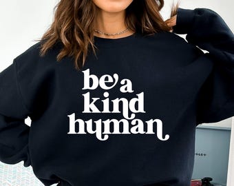 Be a Kind Human SVG, Be Kind Svg, Kindness Svg, Inspirational Svg, Kind Quote Svg, Positive Quote, Motivational Svg, Mom Svg, Teacher Svg