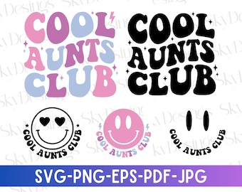 Cool Aunts Club SVG, Cool Aunts Club PNG, Aunt Svg, Aunt To Be Svg, Aunt Shirt Svg, Cool Aunts Svg, Cool Aunt Shirt Svg, Auntie Svg,Aunt Png