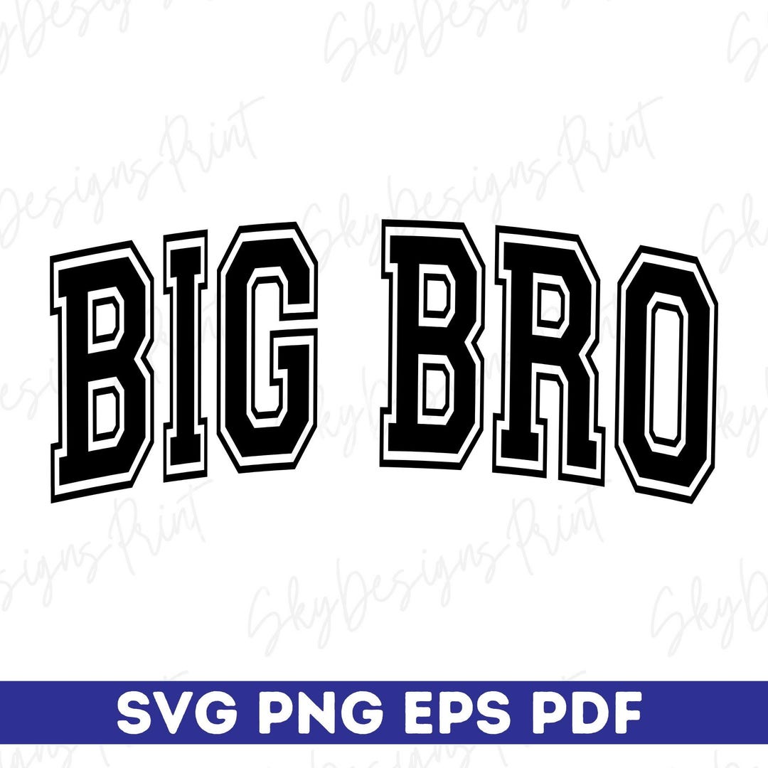 Big Bro SVG, Varsity Big Bro Svg, Big Brother Svg, Big Bro Shirt Svg ...