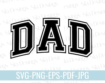 Dad SVG, Dad Varsity SVG, Dad Shirt Svg, Father's Day Svg, Daddy Svg, Best Daddy Svg, Dad Sweatshirt Svg, Father Svg, Dad Svg Designs