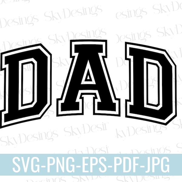 Dad SVG, Dad Varsity Font SVG, Dad Shirt Svg, Father's Day Svg, Daddy Svg, Best Daddy Svg, Dad Sweatshirt Svg, Father Svg, Dad Svg Designs