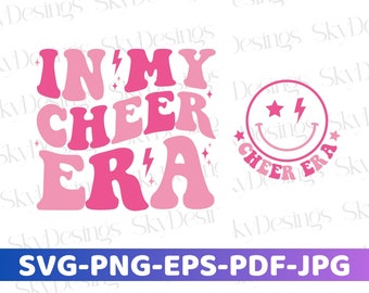 In My Cheer Era SVG PNG, Cheer Era SVG, Cheer Svg, In My Cheerleader Era, Cheerleader Svg, Cheer Shirt Svg, Cheer Png, Cheerleading Svg