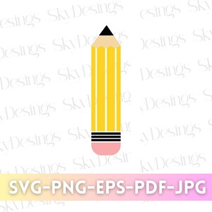 Pencil SVG, Pencil PNG, School Pencil Svg, Pencil Cut File, Pencil Svg Files, School Pencil Clipart, Pencil Vector, Svg Files For Cricut