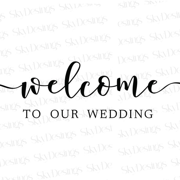 Welcome To Our Wedding SVG, Wedding Welcome Sign, Wedding Svg, Personalized Wedding Sign, Welcome Wedding Sign,Welcome SVG,Wedding Reception