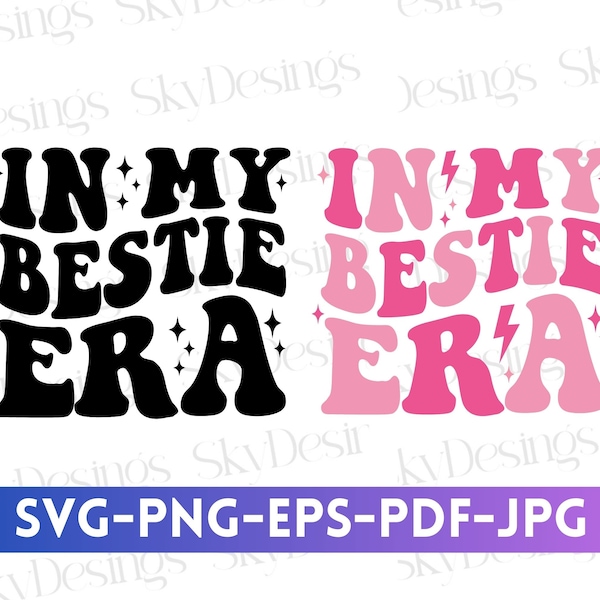 In My Bestie Era SVG PNG, Bestie Svg, Besties Svg, Bestie Era Svg, Bestie Shirt Svg, Bestie Club Svg, Best Friend Shirt Svg, Friendship Svg