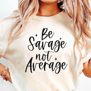 Sei nicht durchschnittliche Savage SVG, starke Frauen SVG, Frauen Empowerment SVG, Girl Power SVG, lustig, freche Datei, inspirierende Datei, Boho Selbstliebe Lampe