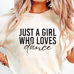 Just A Girl Who Loves Dance SVG-PNG, Dancer Svg, Dancer Shirt Svg, Dance Mom Svg, Dance Shirt Svg, Dance Team Svg, Dance Svg, Ballet Svg