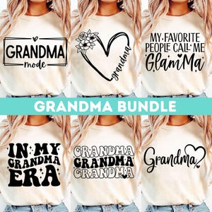 Grandma SVG Bundle, Grandma Svg, Grandma Shirt Svg Bundle, Grandmother Svg, Mother&#39;s Day Svg Bundle, Blessed Grandma Svg, Grandma Heart Svg