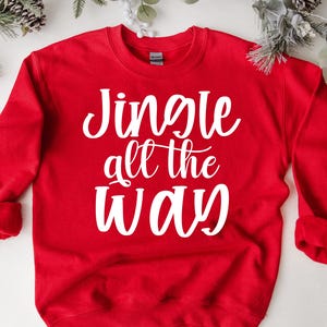 Jingle All the Way SVG, kerst Svg, kerstshirt Svg, kerstman Svg, winter Svg, Merry Christmas Svg, prettige feestdagen, grappige kerst Svg