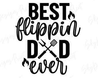 Best Flippin Dad Ever SVG, Fathers Day Svg, Apron Design for Dad, Funny BBQ Saying, Grilling Apron Svg, Funny Kitchen Saying, Dad Quote Svg