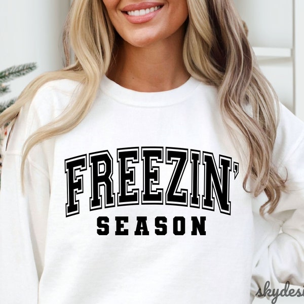 Freezin Season SVG, Freezing Season Png, Winter Svg, Winter Shirt Svg, Always Cold Svg, Baby it's Cold Outside Svg, Sweater Weather Svg