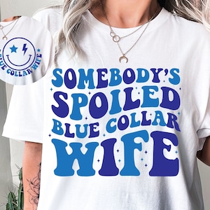 Esposa de colarinho azul mimada SVG PNG, esposa de colarinho azul Svg, camisa de esposa de colarinho azul Svg, esposa Svg, mãe Svg, mamãe Svg, camisa de esposa Svg