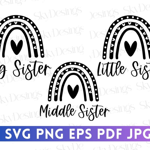 Sister Rainbow SVG Bundle, Big Sister Svg, Middle Sister Svg, Little Sister Svg, Rainbow Svg, Sister Shirt Svg, Sister Squad, Siblings Svg