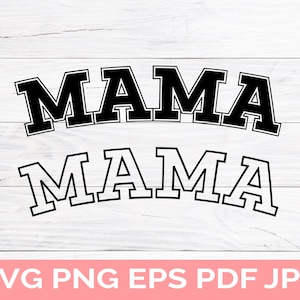 Mama Svg, Mama Png, Mother's Day Svg, Mom Svg, Varsity Mama Svg, Mama ...