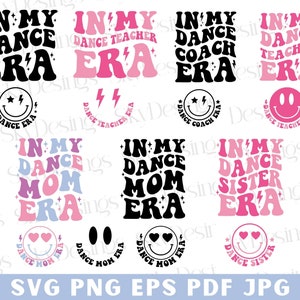 In My Dance Era SVG Bundle, Dance Mom Svg, Dance Teacher Svg, Dance Coach Svg, Dance Sister Svg, Dance Svg, Dance Shirt Svg,Dancer Svg Files