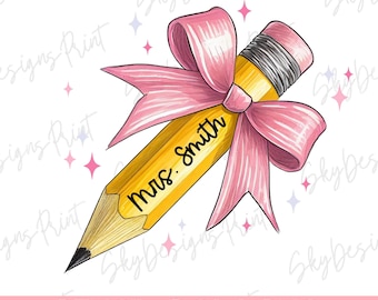Teacher Pencil Coquette Bow PNG, Custom Teacher Name, Teacher Coquette Png, Pencil Bow Png, Back To School Png, Teacher Appreciation Gift