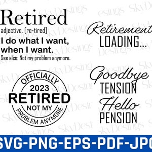 Retirement Svg, Retired Svg, Officially Retired Svg, Retired 2023 Svg, Retirement Saying Svg, Retirement Gift Svg, Retire Svg Files